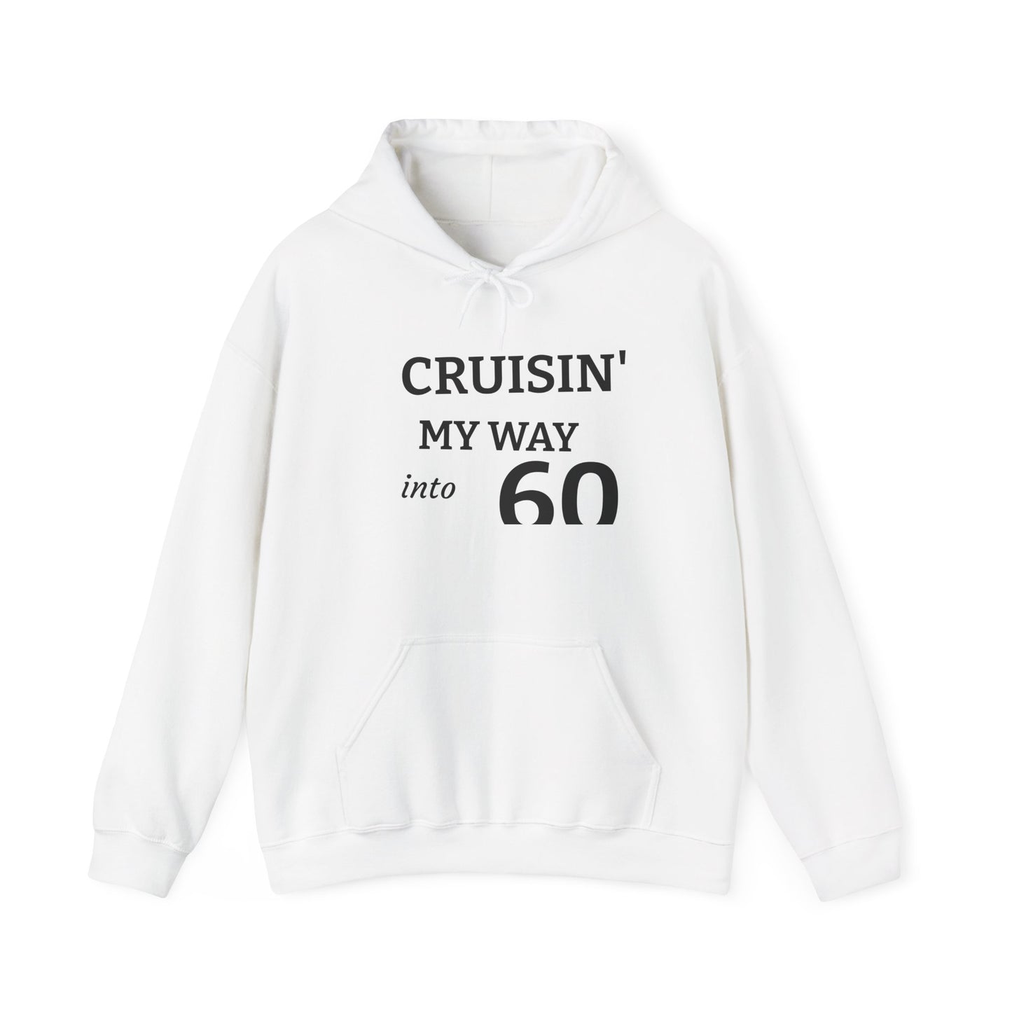 Cruisin' My Way Into 60 Hoodie, Fun Birthday Gift, Unisex Sweatshirt, Comfortable Layer, Milestone Celebration Attire